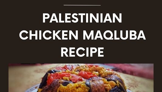 Arabic Chicken Recipes - Maqluba Recipe