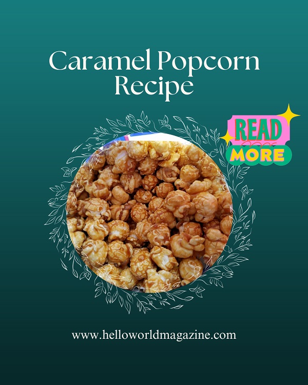 Homemade Perfect Caramel Popcorn Recipe