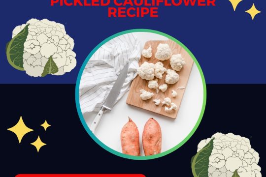 Spicy & Easy Pickled Cauliflower Recipe