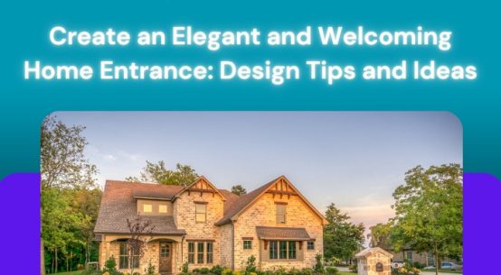 Develop a Sophisticated and Inviting Home Entryway: Design Suggestions and Concepts