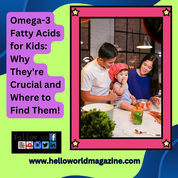 The importance of Omega 3 for children and its sources in foods